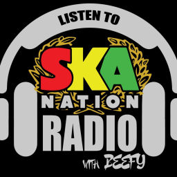 Podcast thumbnail for Ska Nation Radio with Beefy