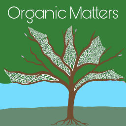 Podcast thumbnail for Organic Matters