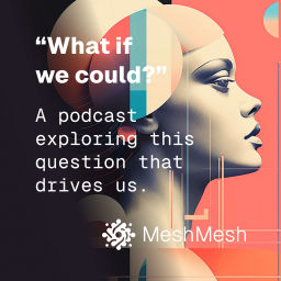 Podcast thumbnail for What if we could? A podcast exploring this question that drives us.