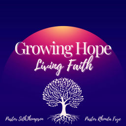 Podcast thumbnail for Growing Hope Living Faith