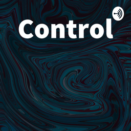 Podcast thumbnail for Control