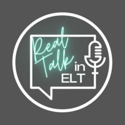 Podcast thumbnail for Real Talk in ELT