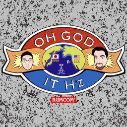 Podcast thumbnail for Oh God It Hz!
