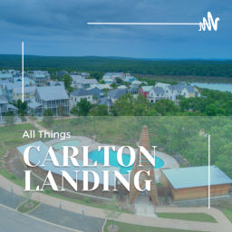 Podcast thumbnail for All Things Carlton Landing