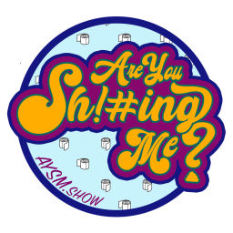 Podcast thumbnail for Are You Shitting Me?