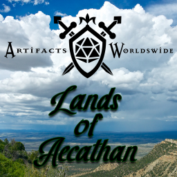 Podcast thumbnail for Artifacts Worldswide - Lands of Aecathan