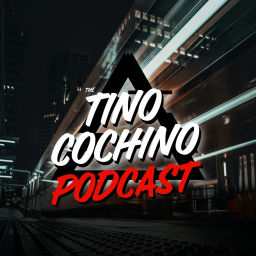 Podcast thumbnail for The Tino Cochino Podcast
