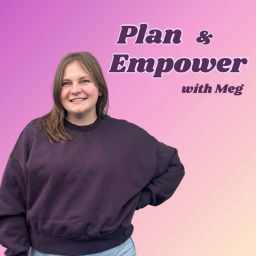 Podcast thumbnail for Plan & Empower