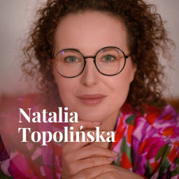 Podcast thumbnail for Natalia Topolińska