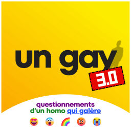 Podcast thumbnail for Un gay 3.0