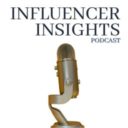 Podcast thumbnail for INFLUENCER INSIGHTS Podcast