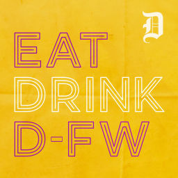 Podcast thumbnail for Eat Drink D-FW