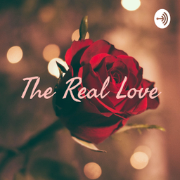 Podcast thumbnail for The Real Love