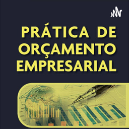 Podcast thumbnail for Convite Para Aula Prática Orçamento Empresarial