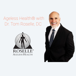 Podcast thumbnail for AGELESS HEALTH® with Dr. Tom Roselle, DC