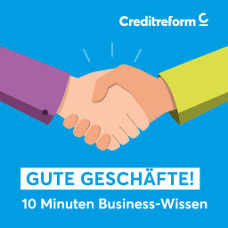 Podcast thumbnail for Gute Geschäfte! Der Creditreform Podcast