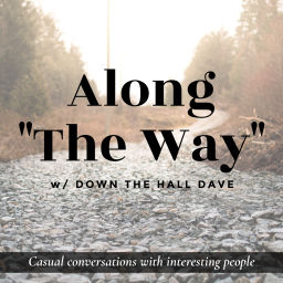 Podcast thumbnail for Along "The Way"