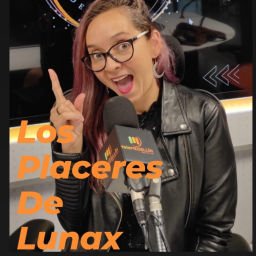 Podcast thumbnail for Los Placeres de Lunax