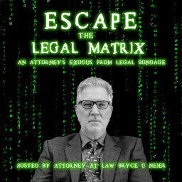 Podcast thumbnail for Escape the Legal Matrix