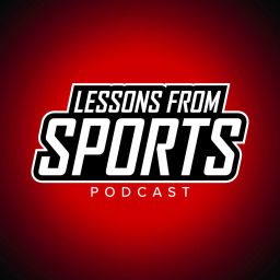 Podcast thumbnail for Lessons From Sports
