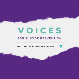 Podcast thumbnail for Voices For Suicide Prevention