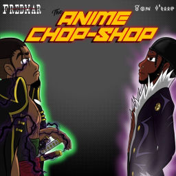 Podcast thumbnail for The Anime Chop Shop