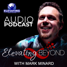 Podcast thumbnail for Elevating Beyond with Mark Minard
