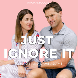 Podcast thumbnail for Just Ignore It