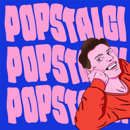 Podcast thumbnail for Popstalgi