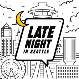 Podcast thumbnail for Late Night in Seattle