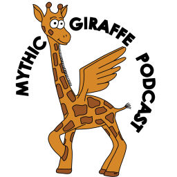 Podcast thumbnail for Mythic Giraffe Podcast