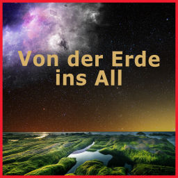 Podcast thumbnail for Von der Erde ins All