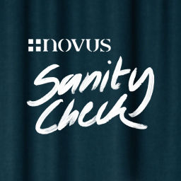 Podcast thumbnail for Novus Sanity Check
