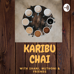 Podcast thumbnail for Karibu Chai