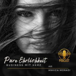 Podcast thumbnail for Pure Ehrlichkeit - Business mit Herz