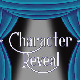Podcast thumbnail for Character Reveal