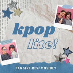 Podcast thumbnail for Kpop Lite!