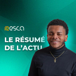 Podcast thumbnail for Le résumé de l'actu - Resca