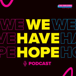 Podcast thumbnail for We Have Hope