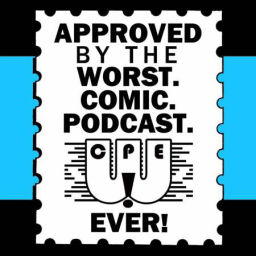 Podcast thumbnail for WORST. COMIC. PODCAST. EVER!