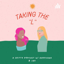 Podcast thumbnail for Taking the L