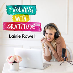 Podcast thumbnail for Evolving with Gratitude