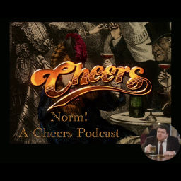 Podcast thumbnail for Norm! A Cheers Podcast
