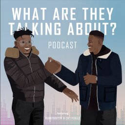 Podcast thumbnail for What Are They Talking About Podcast