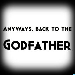 Podcast thumbnail for Anyways, Back To The Godfather