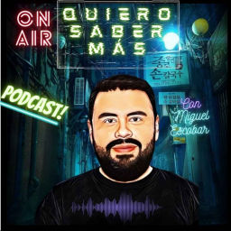Podcast thumbnail for Quiero saber más