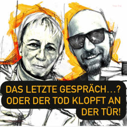Podcast thumbnail for Das letzte Gespräch...? oder der Tod klopft an der Tür