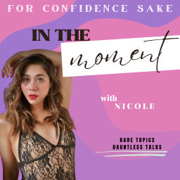Podcast thumbnail for In The Moment with Nicole