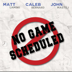 Podcast thumbnail for No Game Scheduled