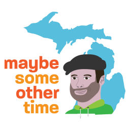 Podcast thumbnail for Maybe Some Other Time